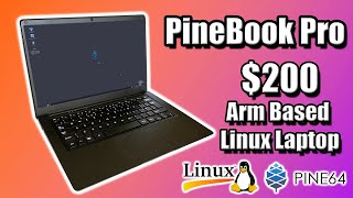 PineBook Pro A 200 ARM Based Linux Laptop Overview and My First Impressions [upl. by Cordi32]