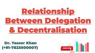 Relationship Between Delegation And Decentralisation [upl. by Nilac]