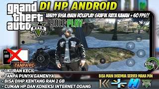 Cara Main Game GTA 5 Roleplay Di Hp Kentang Bisa Grafik Rata Kanan Dan 60 Fps [upl. by Oidgime]