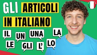 Gli Articoli In Italiano il lo l i gli la le uno un una un  Imparare l’Italiano [upl. by Natsuj]