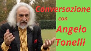 Conversazione con Angelo Tonelli [upl. by Wojak785]