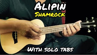 Alipin  Shamrock  Ukulele Tutorial With LyricsChords and Solo Tabs [upl. by Cornwall]