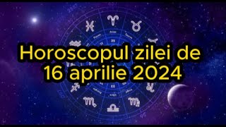 Horoscopul zilei de 16 aprilie 2024 Capricornii sunt hotărâți să facă o schimbare [upl. by Kiona]