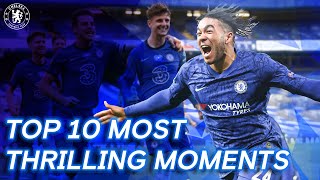 Chelseas Top 10 Best Moments  201920  Chelsea FC [upl. by Buyer659]