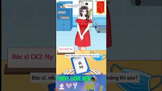 FunnyGame Bác sĩ khám bệnh lạ cho bệnh nhân games gameplay gaming funnyshorts funny funnygame [upl. by Anelak]