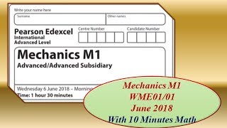 Edexcel Mechanics M1June2018 [upl. by Juliane313]