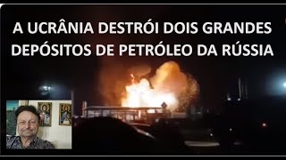 A UCRÂNIA DESTROI DOIS GRANDES DEPÓSITOS DE PETRÓLEO DA RÚSSIA [upl. by Eulalie3]