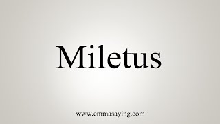 How To Say Miletus [upl. by Enomis747]