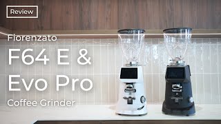 Why Fiorenzato Grinders Are Becoming Popular  F64 E and EVO PRO  Review [upl. by Elocal5]