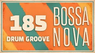 Drum Groove Bossanova 185 BPM [upl. by Strepphon987]