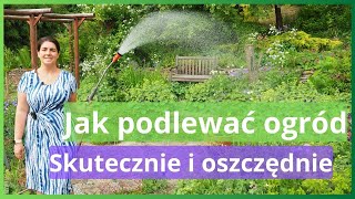 Nawadnianie podlewanie ogrodu Przygotuj ogród na suszę ogrody woda [upl. by Pettifer]