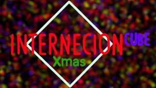 INTERNECION CUBE XMAS music [upl. by Llenyl]