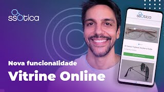 VITRINE ONLINE A Nova Funcionalidade do ssOtica para vender pela internet [upl. by Orazio]