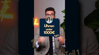 Die BESTEN Uhren unter 1000€ ☝🏻 [upl. by Atikehs]