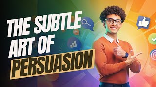 The Subtle Art of Persuasion Secret Tips to Unlock Anything You Want from Anyone [upl. by Gabriello718]