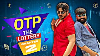 OTP The Lottery Chapter 2 Ashish chanchlani In information [upl. by Haizek538]