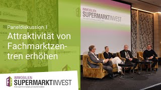 Wie kann die Attraktivität von Fachmarktzentren für Investoren erhöht werden SupermarktInvest 2024 [upl. by Verdi]