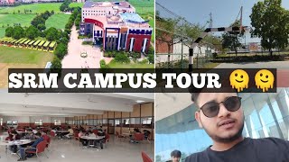 SRM IST NCR CAMPUS TOUR 🔥 Admission details Hostel Mess Reception Parking Gym  Btech CSE [upl. by Atsylac]