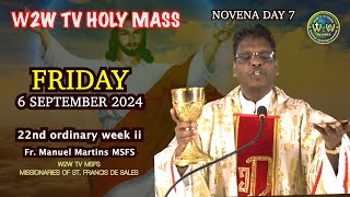 FRIDAY HOLY MASS  6 SEPTEMBER 2024  NOVENA DAY 7  22ND ORDINARY WEEK II by Fr Manuel MSFS mass [upl. by Leavitt]