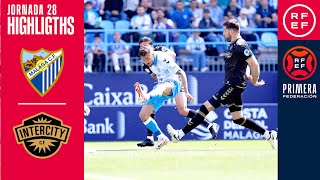 Resumen PrimeraFederación  Málaga CF 10 CF Intercity  Jornada 28 Grupo 2 [upl. by Meekar]