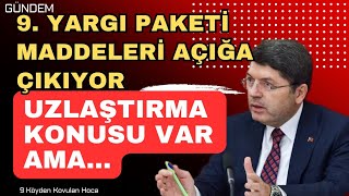 9 YARGI PAKETÄ° MADDELERÄ° NELER  UZLAÅTIRMA VAR MI  DENETÄ°MLÄ° SERBESTLÄ°K KESÄ°N GÃ–RÃœNÃœYOR genelaf [upl. by Neenej]