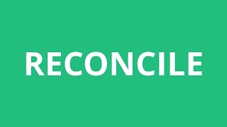 How To Pronounce Reconcile  Pronunciation Academy [upl. by Atinihc]