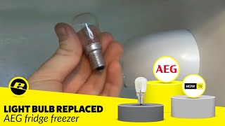 Fridge Bulb Needs Changing – How to Fit a Refrigerator Lamp AEG [upl. by Cichocki]