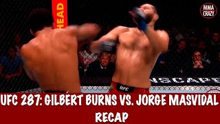 UFC 287 Gilbert Burns vs Jorge Masvidal Recap [upl. by Maffa318]