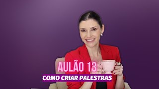 Aulão 13Como criar palestra de moda Lilian Sauer [upl. by Anirt]