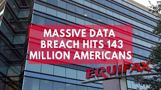 Massive Equifax data breach hits 143 million Americans [upl. by Naashar689]