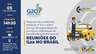 Serviços de organização de eventos e locação de veículos para realização de reuniões do G20 [upl. by Enimzzaj]