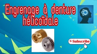 Transmettre ENGRENAGE A DENTURE HELICOIDALE [upl. by Erlene]