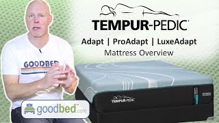 TempurPedic 2024 TEMPURAdapt Mattress Line EXPLAINED by GoodBedcom [upl. by Mayberry]