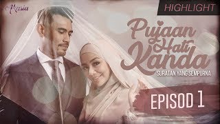 HIGHLIGHT Episod 1  Pujaan Hati Kanda [upl. by Nwad828]