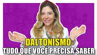 Daltonismo  Tudo Sobre Daltonismo [upl. by Nodnek]