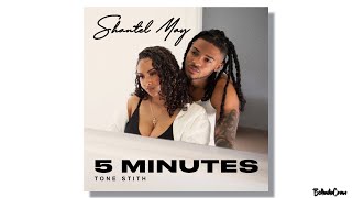 Shantel May Feat Tone Stith  5 Minutes Lyrics [upl. by Vipul]