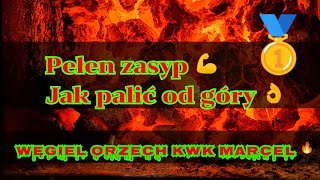 💥 Orzech kwk Marcel 30MJkg👌 Zasyp do pełna rozpalanie od góry Testujemy❗ [upl. by Hulbig]