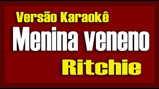 Ritchie Menina Veneno Karaokê [upl. by Severson]