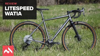 Litespeed Watia gravel bike review A magical ride but oldschool handling [upl. by Ennaer350]