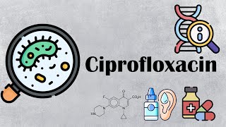 Ciprofloxacin  Uses Mechanism Of Action Pharmacology Adverse Effects And Contraindications [upl. by Thurston668]