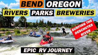 BEND OREGON  Surfing Kayaking amp Tubing the Deschutes River  Breweries  Parks  The Camp RV [upl. by Carnahan]