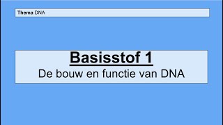 Havo 5  DNA  Basisstof 1 De bouw en functie van DNA [upl. by Akerehs]