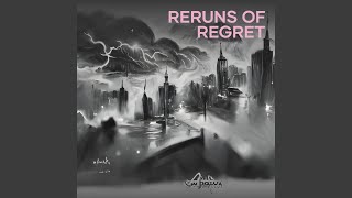 Reruns of Regret [upl. by Ardel]