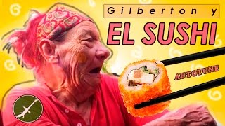 GILBERTON el joto de tierra blanca quotEL SUSHIquot  AUTOTUNE by ivanlagarto [upl. by Einnij]