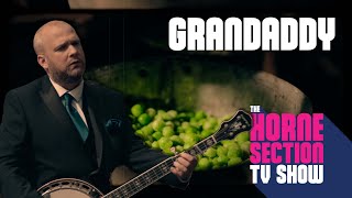 GRANDADDY  The Horne Section  The Horne Section TV Show [upl. by Tab335]