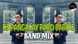 DJ PANGALAY PARO PARO G  BAND MIX  DJ AzmiYaw [upl. by Beatrice]