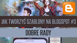 Jak tworzyć szablony na Blogspot  Dobre rady Part 1  Kaeru [upl. by Haduj]