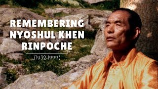 Remembering Nyoshul Khen Rinpoche [upl. by Tayyebeb]