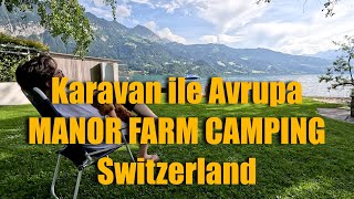 Karavan ile Avrupa Manor Farm kampı İsviçreEurope trip Manor farm Camping Switzerland [upl. by Karol]