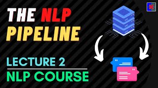 End to End NLP Pipeline  NLP Pipeline  Lecture 2 NLP Course [upl. by Safoelc]